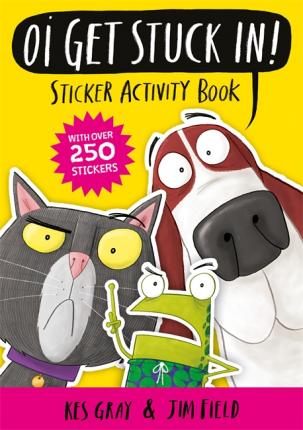 

Книга Oi Get Stuck In! Sticker Activity Book - Jim Field, Kes Gray - 9781444951202