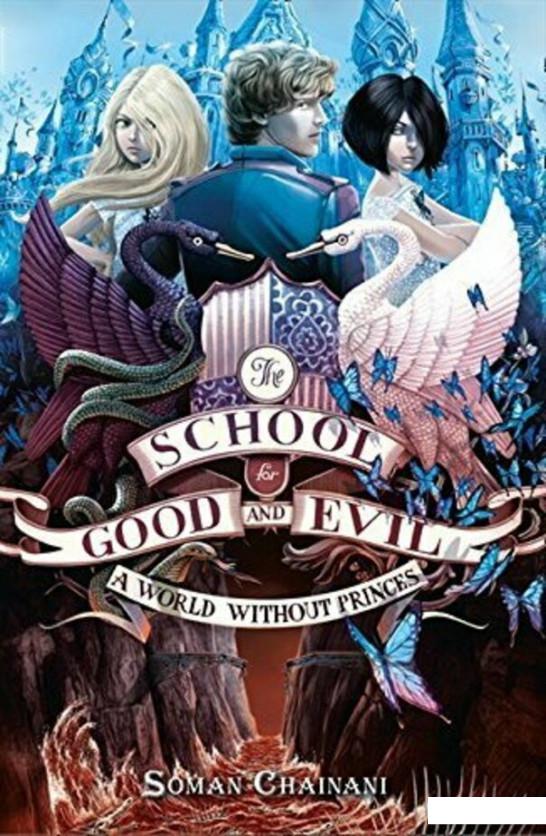 

The School for Good and Evil. Book 2. A World Without Princes (982510)