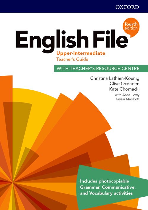 

English File 4th Edition Level Upper-Intermediate: Teacher's Guide with Teacher's Resource Centre - Christina Latham-Koenig, Clive Oxenden, Kate Chomacki & Jerry Lambert - 9780194039758