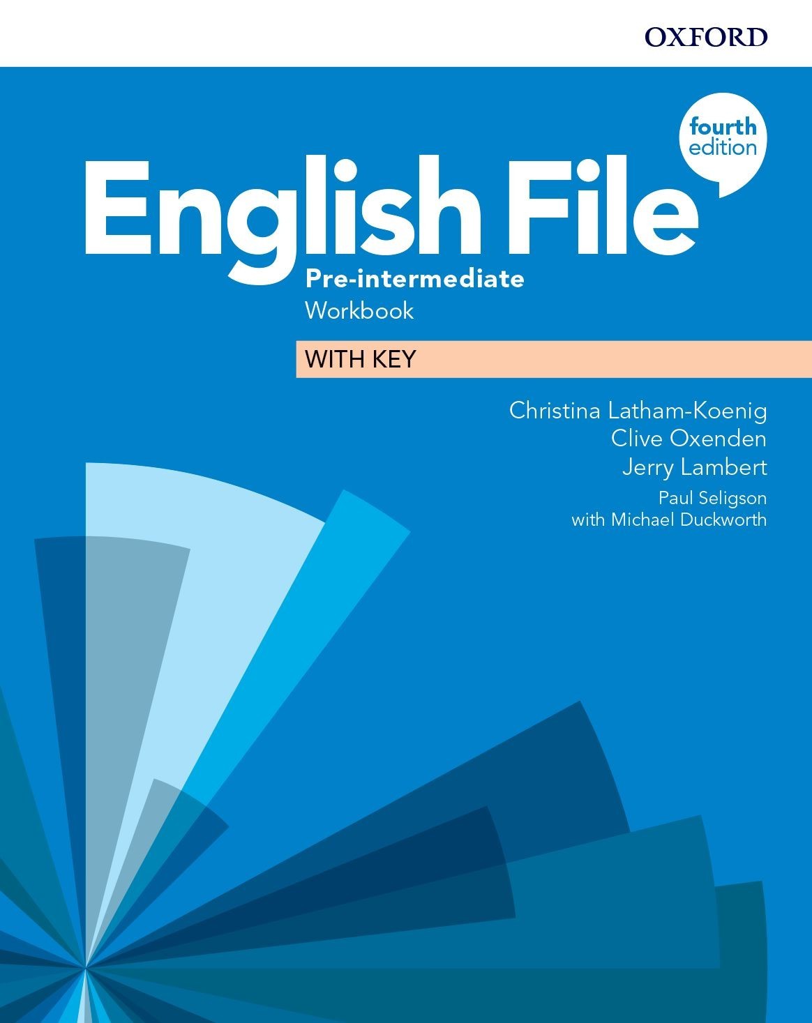 

English File 4th Edition Level Pre-Intermediate: Workbook with Key - Christina Latham-Koenig, Clive Oxenden, Jerry Lambert, Paul Selingson, Michael Duckworth - 9780194037686