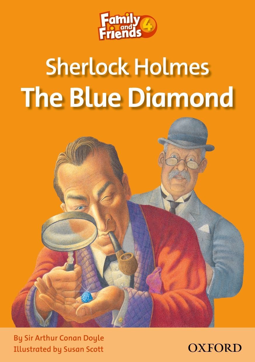 

Family & Friends Reader Level 4: Sherlock Holmes The Blue Diamond - Sir Arthur Conan Doyle, Bill Bowler - 9780194802680