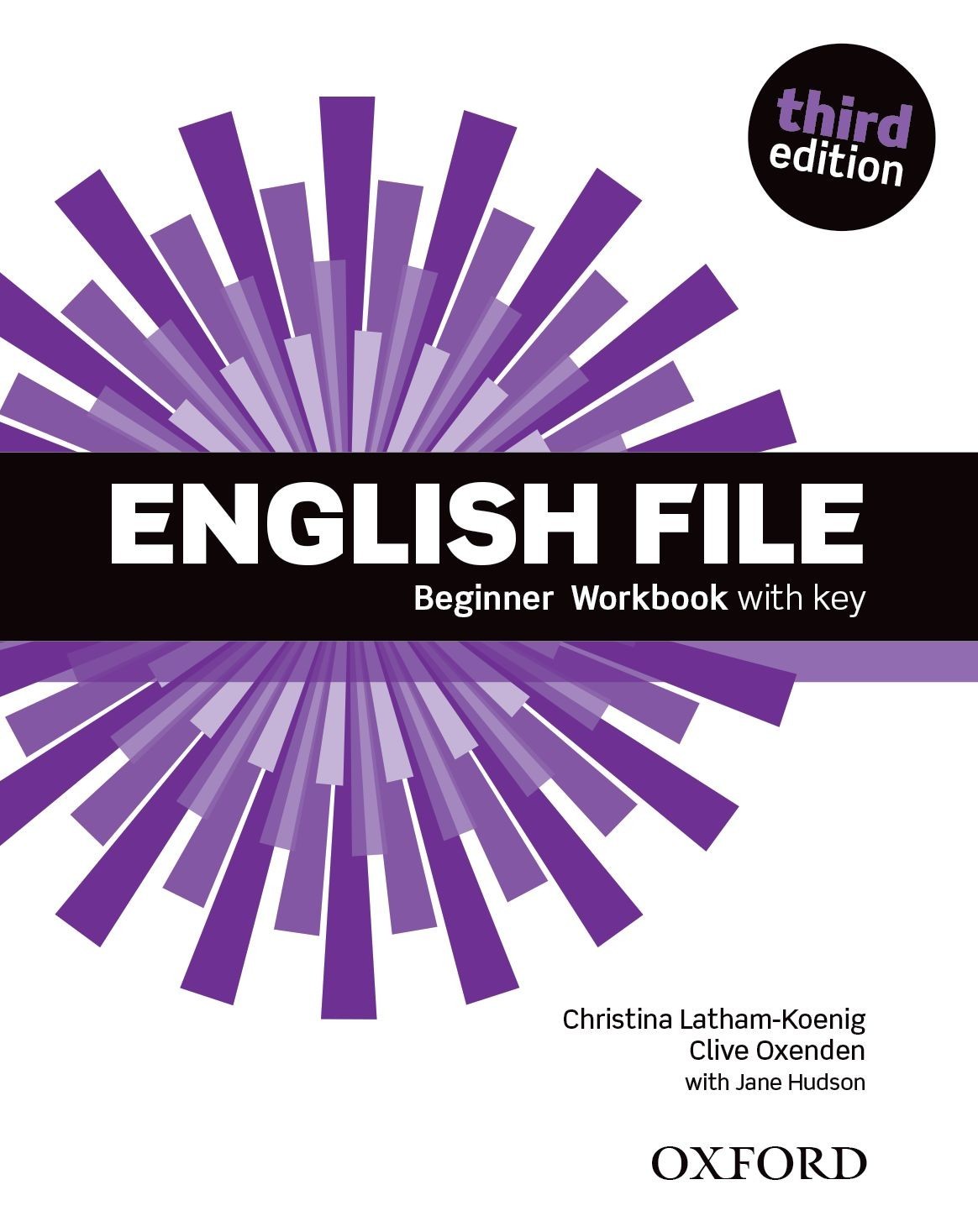 

English File 3rd Edition Level Beginner: Workbook with Key - Clive Oxenden, Christina Latham-Koenig, and Paul Seligson - 9780194501613