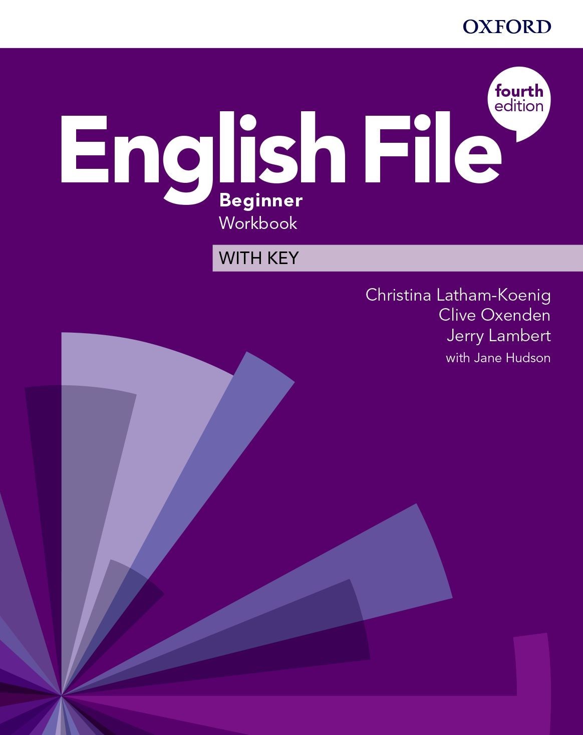 

English File 4th Edition Level Beginner: Workbook with Key - Christina Latham-Koenig, Clive Oxenden, Jerry Lambert, Jane Hudson - 9780194031165