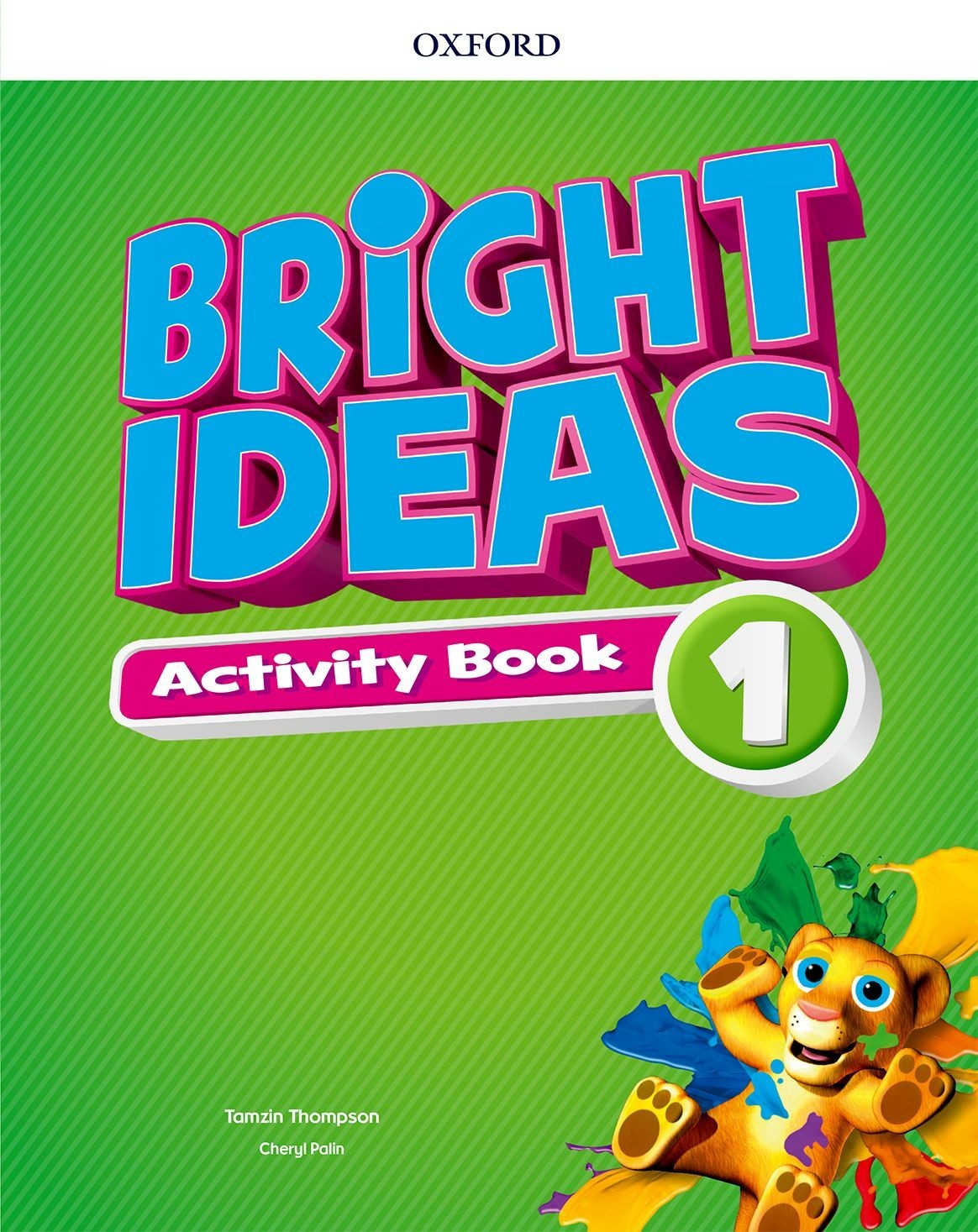 

Bright Ideas Level 1: Activity Book with Online Practice - Cheryl Palin, Mary Charrington, Charlotte Covill, Sarah Philips, Katherine Bilsborough, Steve Bilsborough, Helen Casey - 9780194110471