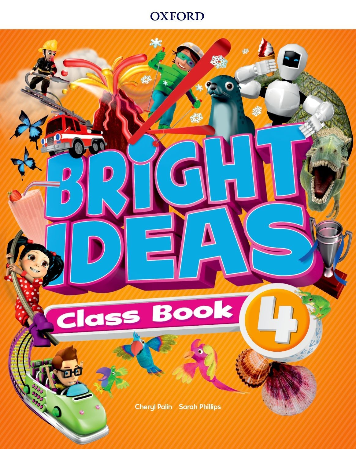 

Bright Ideas Level 4: Class Book and App Pack - Cheryl Palin, Sarah Philips - 9780194117906