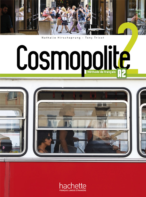 

Cosmopolite 2: Livre de l'élève + DVD-ROM - Nathalie Hirschsprung, Tony Tricot, Anne Veillon Leroux, Émilie Pardo, Nelly Mous - 9782014015997