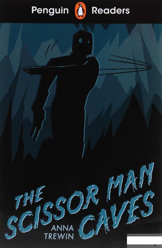 

Penguin Readers. Starter Level. The Scissor Man Caves (1278499)