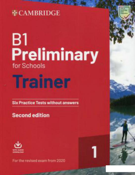 

B1 Preliminary for Schools Trainer 1 for the Revised 2020 Exam (1139474)