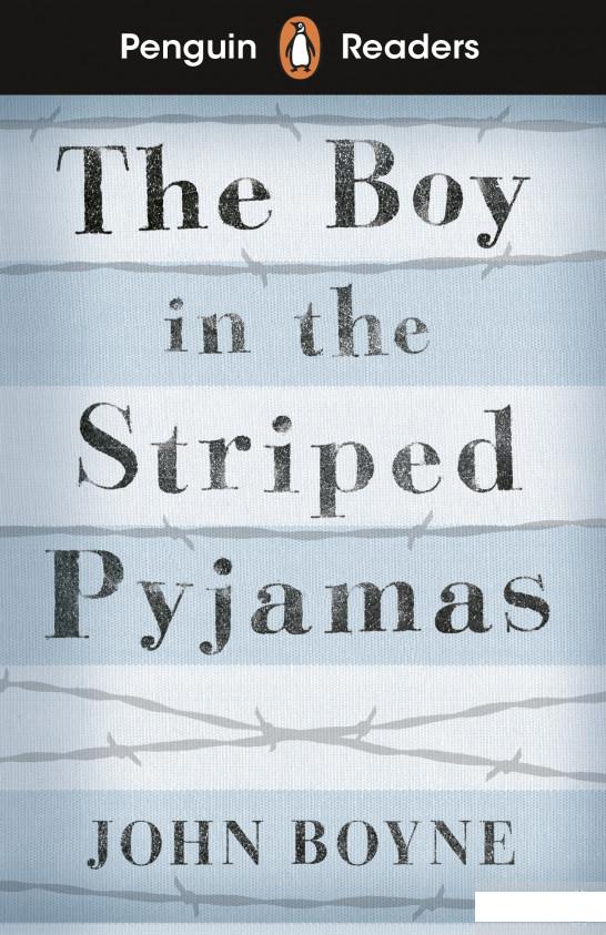 

Penguin Readers. Level 4. The Boy in Striped Pyjamas (1196864)
