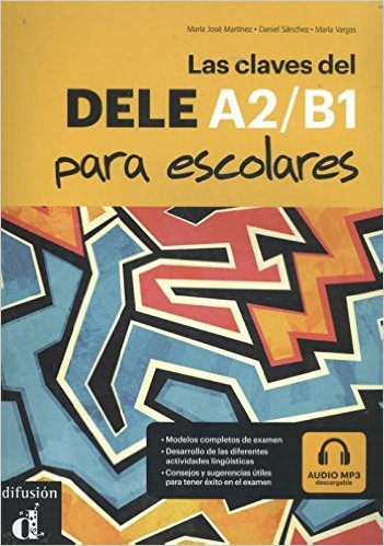 

Las Claves del nuevo DELE escolar A1-B2 (+ CD-ROM)