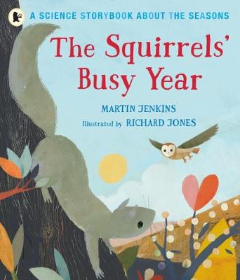 

The Squirrels Busy Year. A Science Storybook about the Seasons
