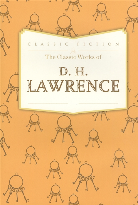 

The Classic Works of D. H. Lawrence