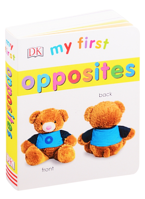 

My First Opposites. Board book