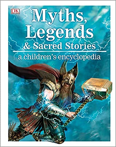 

Myths and Legends A Children`s Encyclopedia