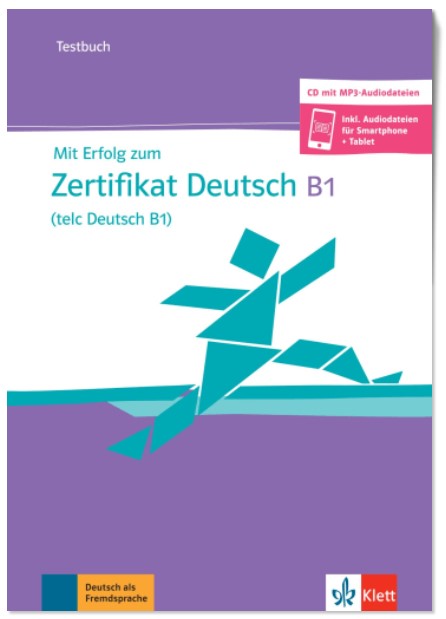 

Mit Erfolg zum Zertifikat Deutsch (telc Deutsch B1). Testbuch (+ CD-ROM)