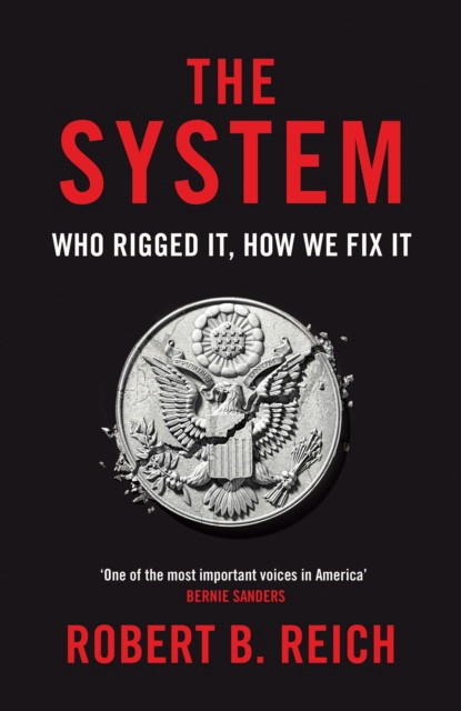

The System. Who Rigged It, How We Fix It