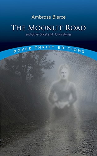 

The Moonlit Road and Other Ghost and Horror Stories