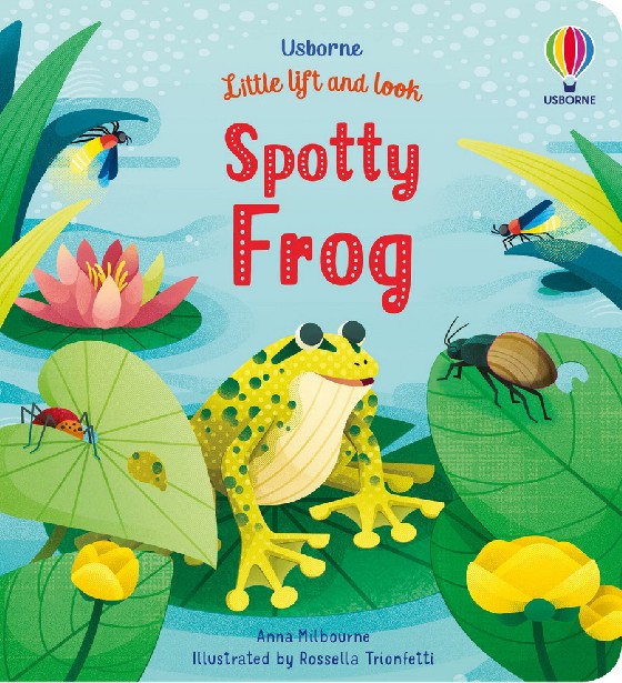 

Little Lift and Look. Spotty Frog