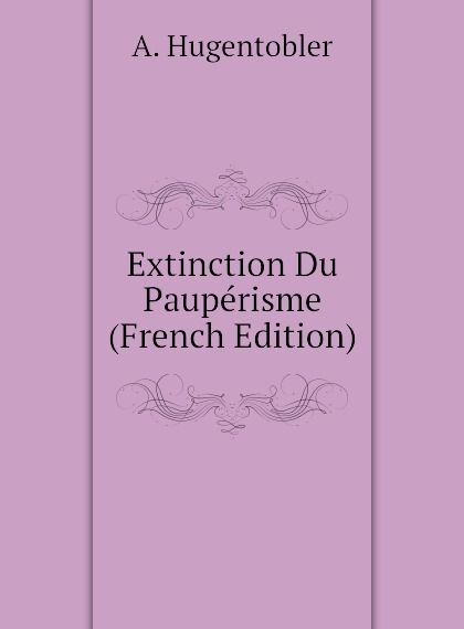 

Extinction Du Pauperisme (French Edition)