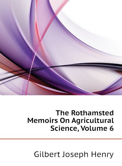 

The Rothamsted Memoirs On Agricultural Science, Volume 6