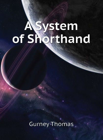 

A System of Shorthand (1810909)
