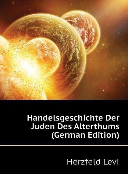 

Handelsgeschichte Der Juden Des Alterthums (German Edition)