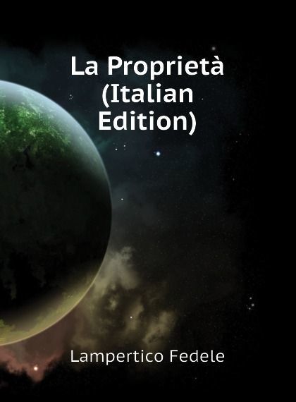 

La Proprieta (Italian Edition)