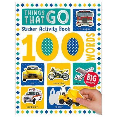

100 Words. Things That Go. Sticker Activity Book