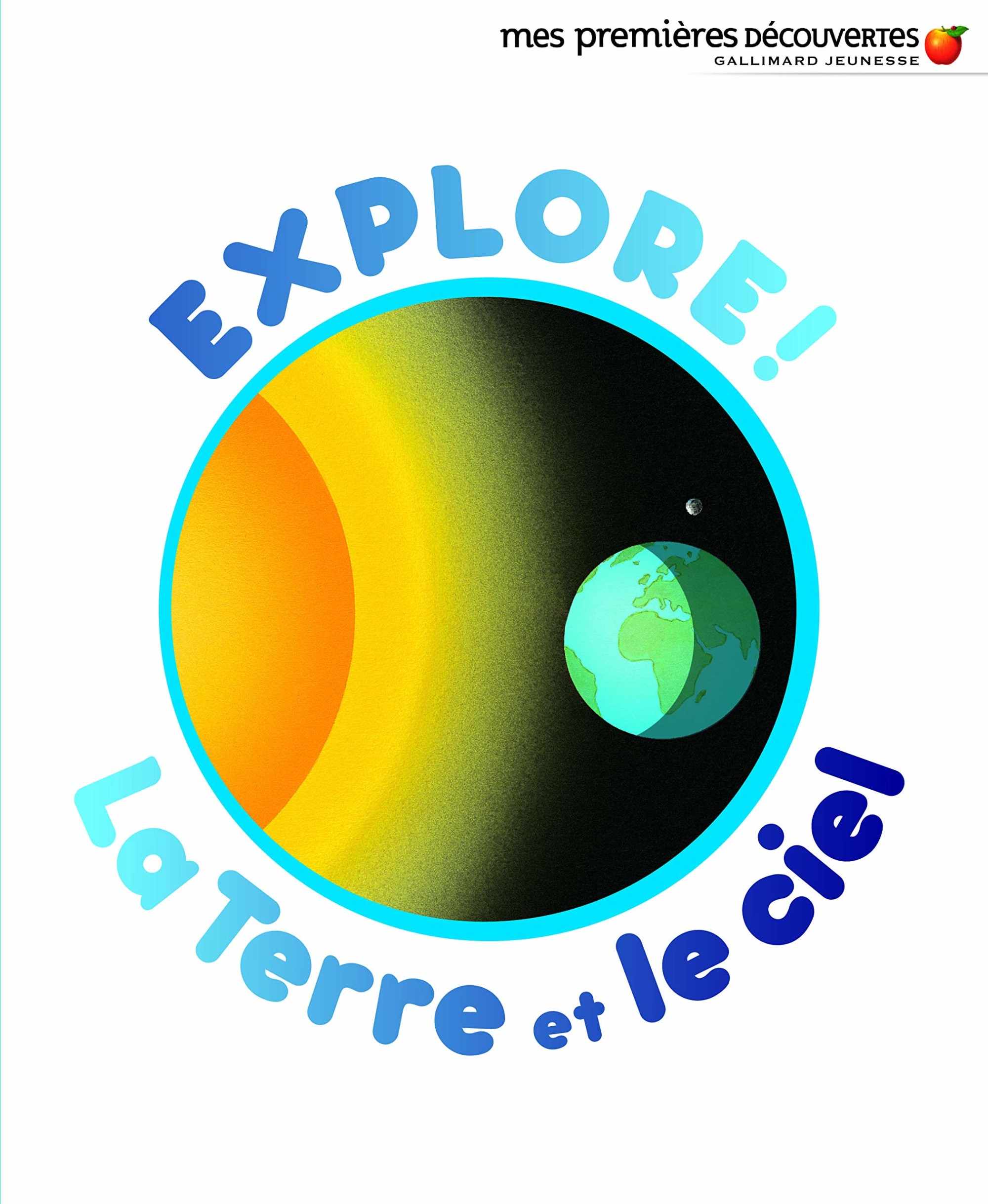 

Explore! La Terre et le ciel