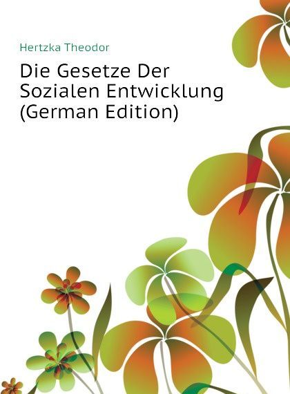 

Die Gesetze Der Sozialen Entwicklung (German Edition)