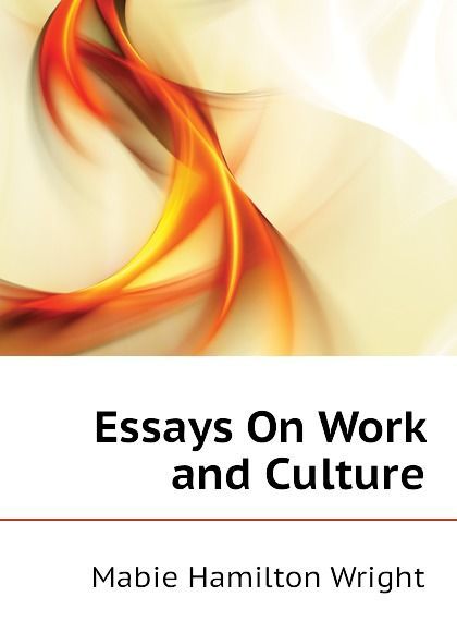 

Essays On Work and Culture (1810847)
