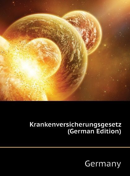 

Krankenversicherungsgesetz (German Edition)