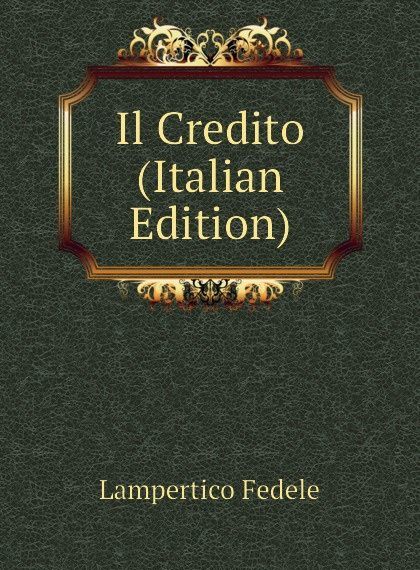 

Il Credito (Italian Edition)