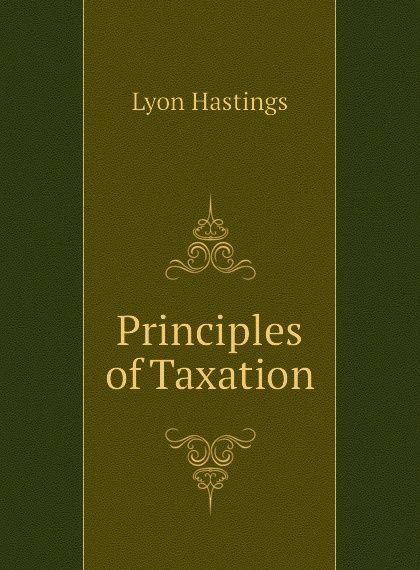 

Principles of Taxation (1811046)