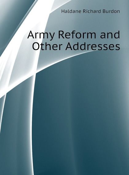 

Army Reform and Other Addresses