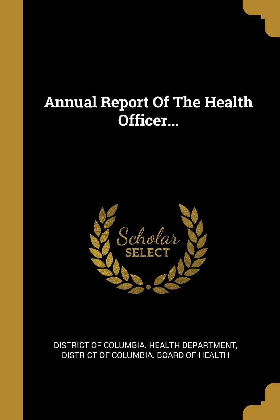 

Annual Report Of The Health Officer...