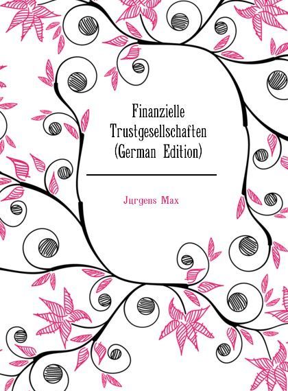 

Finanzielle Trustgesellschaften (German Edition)