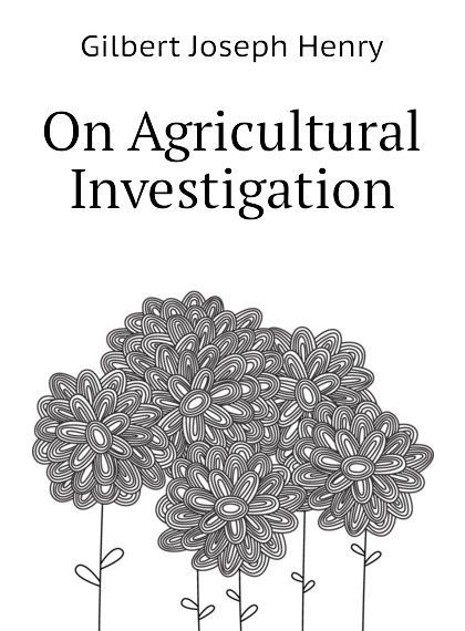 

On Agricultural Investigation