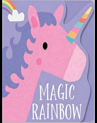 

Magic Rainbow. Shaped board book