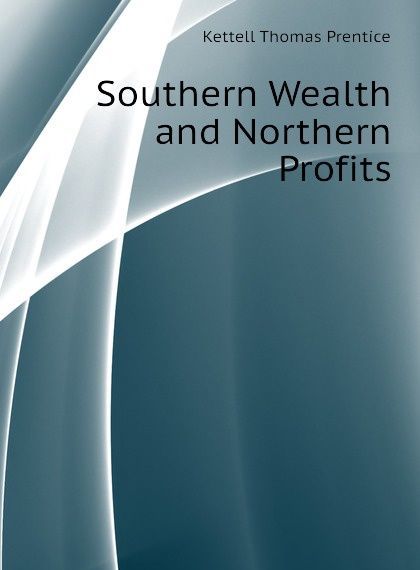

Southern Wealth and Northern Profits (1810916)