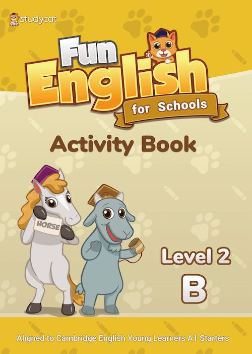 

Fun English for Schools. Activity Book Level 2B