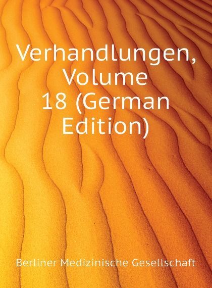 

Verhandlungen, Volume 18 (German Edition)