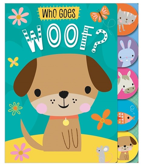 

Who Goes Woof Board book