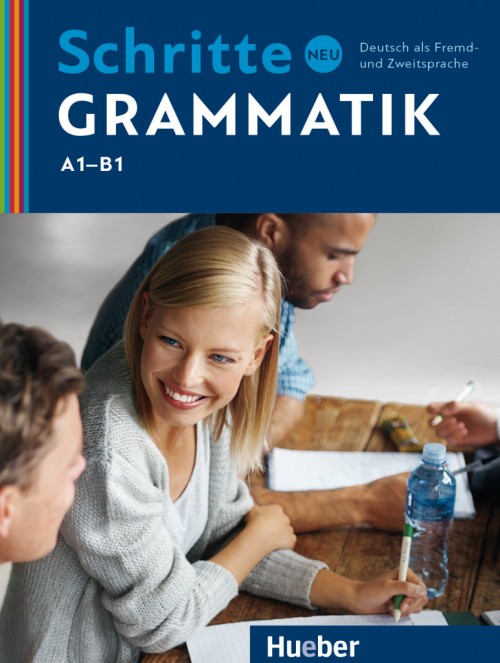 

Schritte neu. Grammatik. Deutsch als Fremd - und Zweitsprache. A1-B1