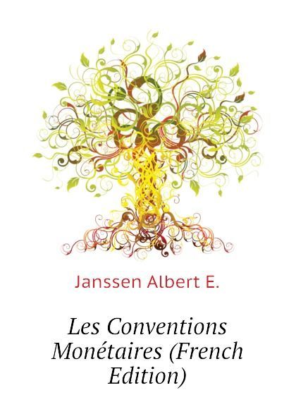 

Les Conventions Monetaires (French Edition)