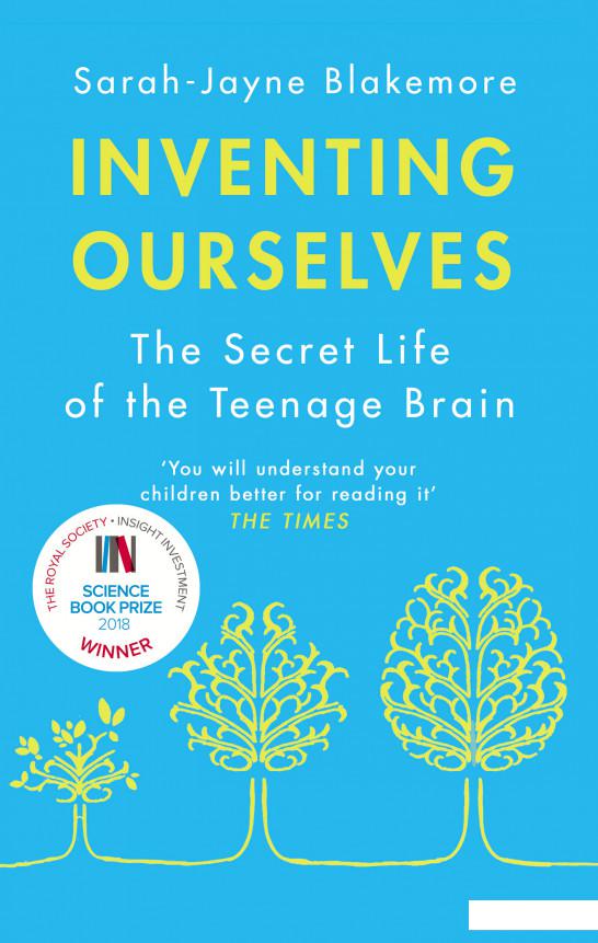 

Inventing Ourselves: The Secret Life of the Teenage Brain (935203)