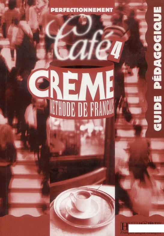 

Cafe Creme 4. Guide pedagogique (901956)