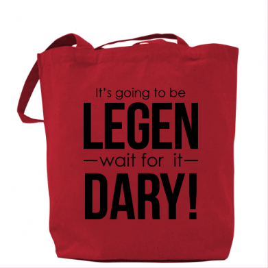 

Сумка It's going to be LEGEN wait for it DARY! Красный