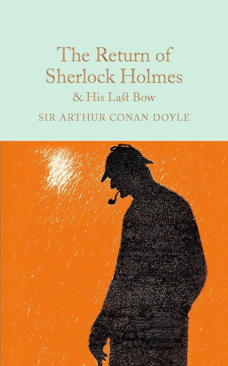 

The Return of Sherlock Holmes & His Last Bow