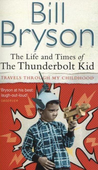 

The Life and Times of the Thunderbolt Kid